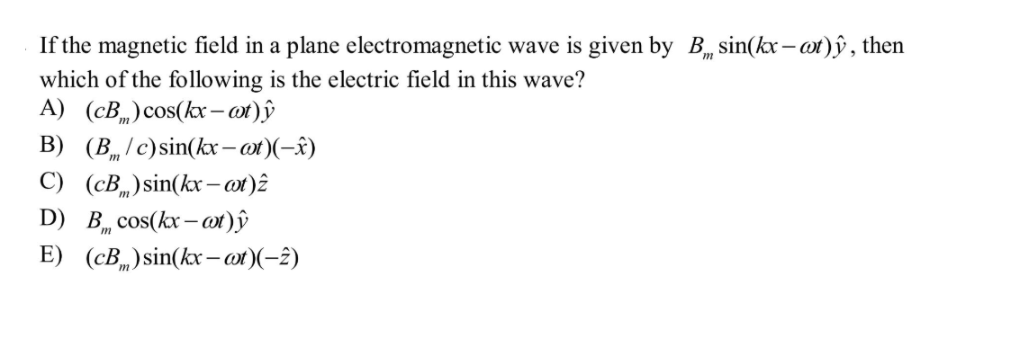 Solved if the magnetic field in a plane electromagnetic wave | Chegg.com