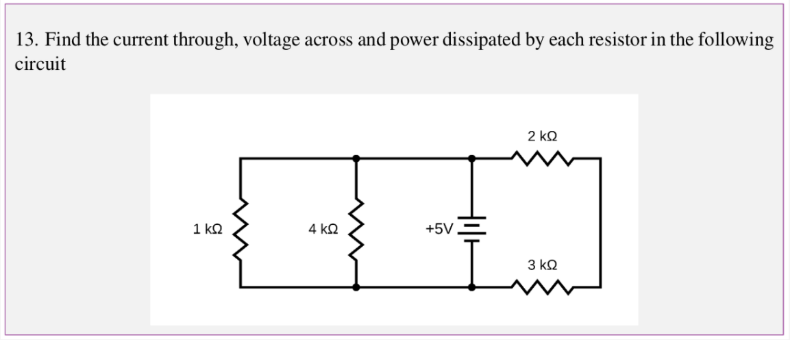 Solved 13. Find the current through, voltage across and | Chegg.com
