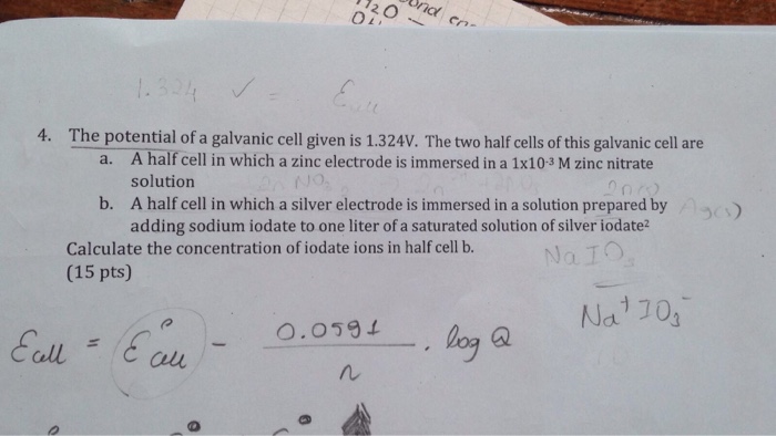 Solved 4. The potential of a galvanic cell given is 1.324V. | Chegg.com