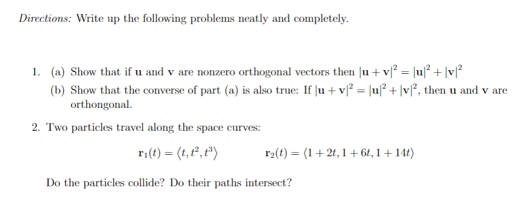 Solved Directions: Write up the following problems neatly | Chegg.com