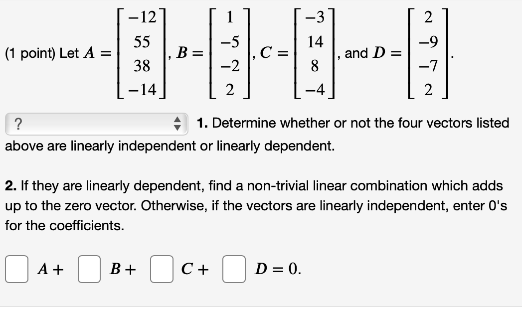 Solved -12 -3 2 -5 14 -9 (1 point) Let A = 55 38 B= C= and | Chegg.com