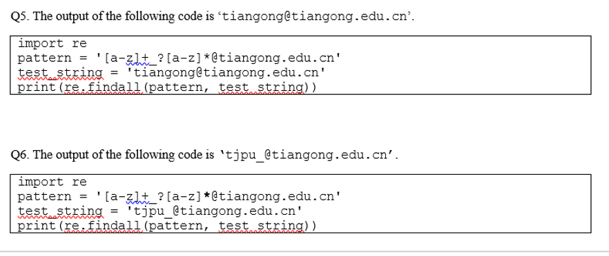 Solved Q5. The output of the following code is | Chegg.com
