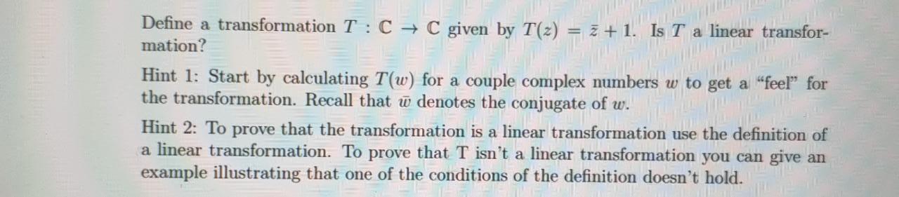 Solved Define a transformation T : C + C given by T(z) = z + | Chegg.com