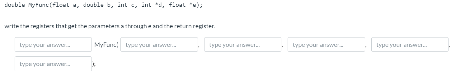 Solved Double MyFunc(float A, Double B, Int C, Int *d, Float | Chegg.com