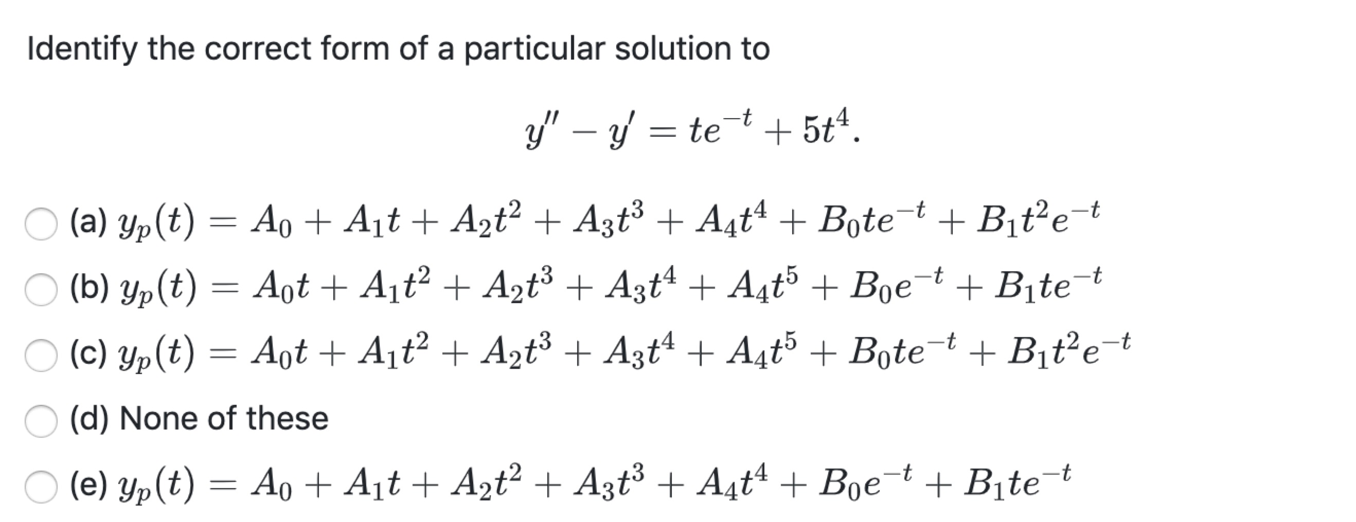 Solved Identify the correct form of a particular solution to | Chegg.com