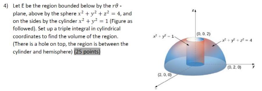 Solved = = 4) Let E be the region bounded below by the re- | Chegg.com