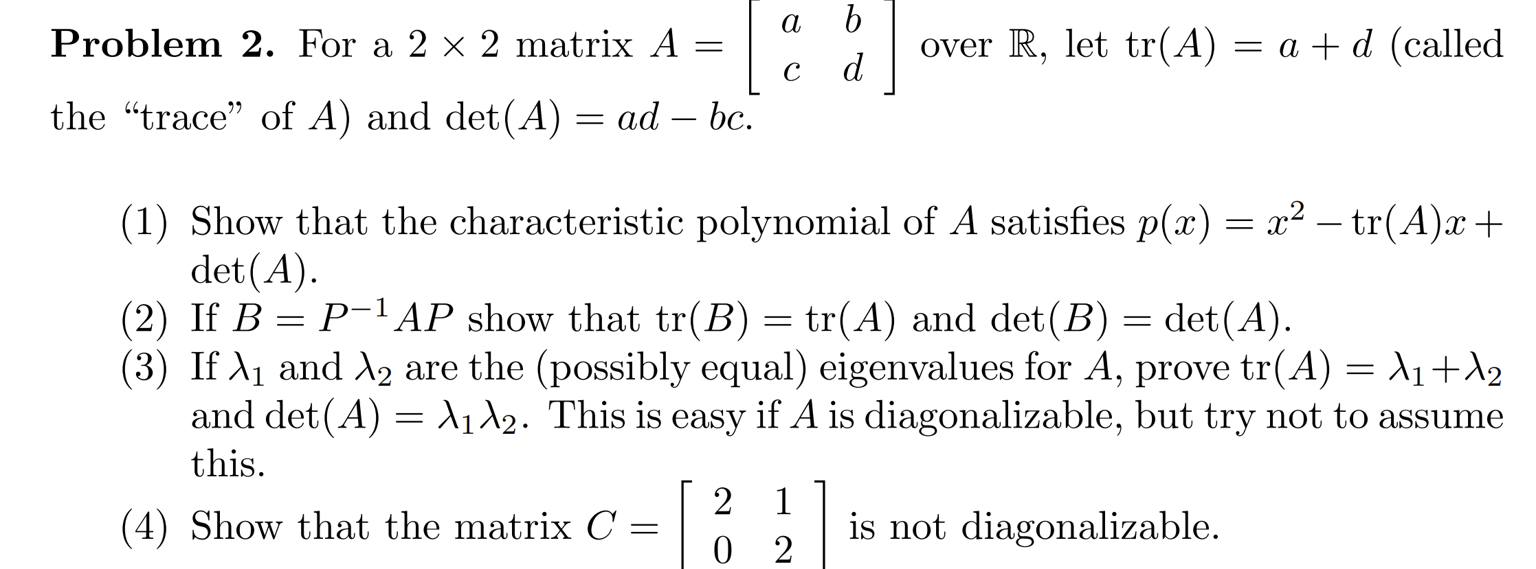Solved a Problem 2. For a 2 x 2 matrix A = b. d over R, let | Chegg.com