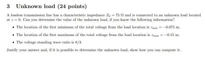 Solved 3 Unknown load (24 points) A lossless transmission | Chegg.com