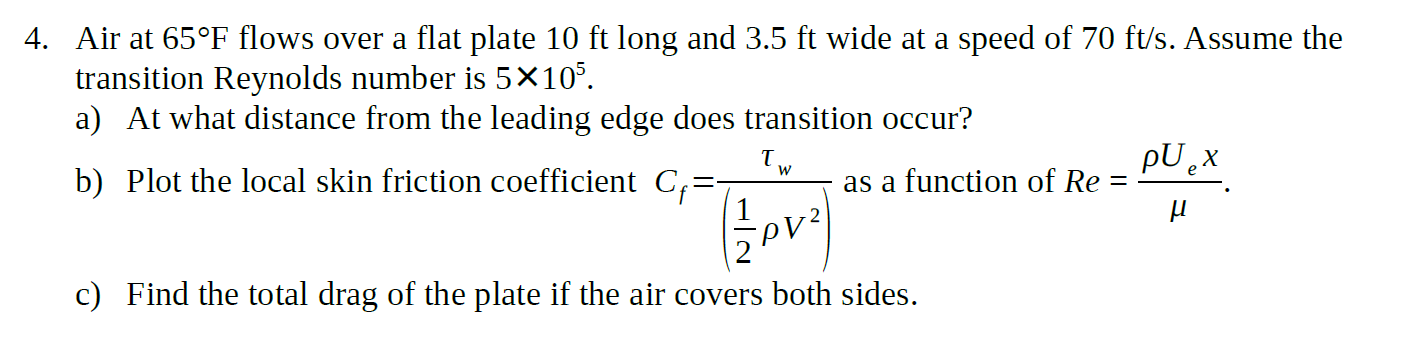 Solved 4. Air at 65°F flows over a flat plate 10 ft long and | Chegg.com