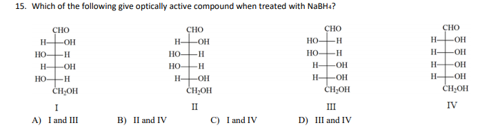 Solved 15. Which of the following give optically active | Chegg.com
