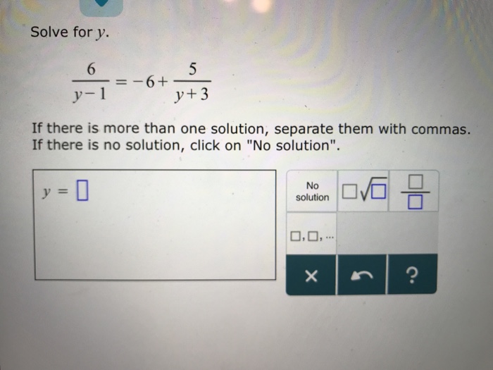 Solved Solve for y. 6 If there is more than one solution, | Chegg.com