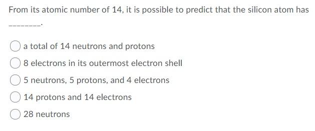 Solved From its atomic number of 14, it is possible to | Chegg.com