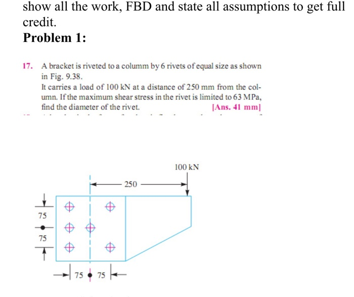 Solved show all the work, FBD and state all assumptions to | Chegg.com