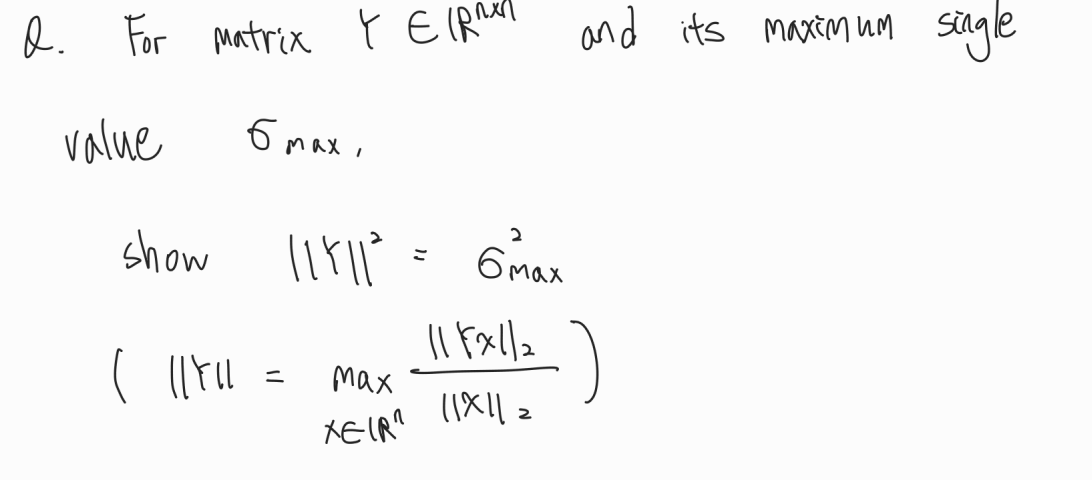 Solved Q. For matrix Y∈Rn×n and its maximum single value | Chegg.com