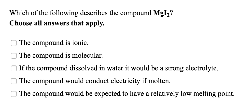 Solved Which of the following describes the compound Mglą? | Chegg.com