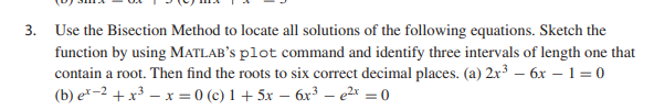 Solved 3. Use The Bisection Method To Locate All Solutions | Chegg.com