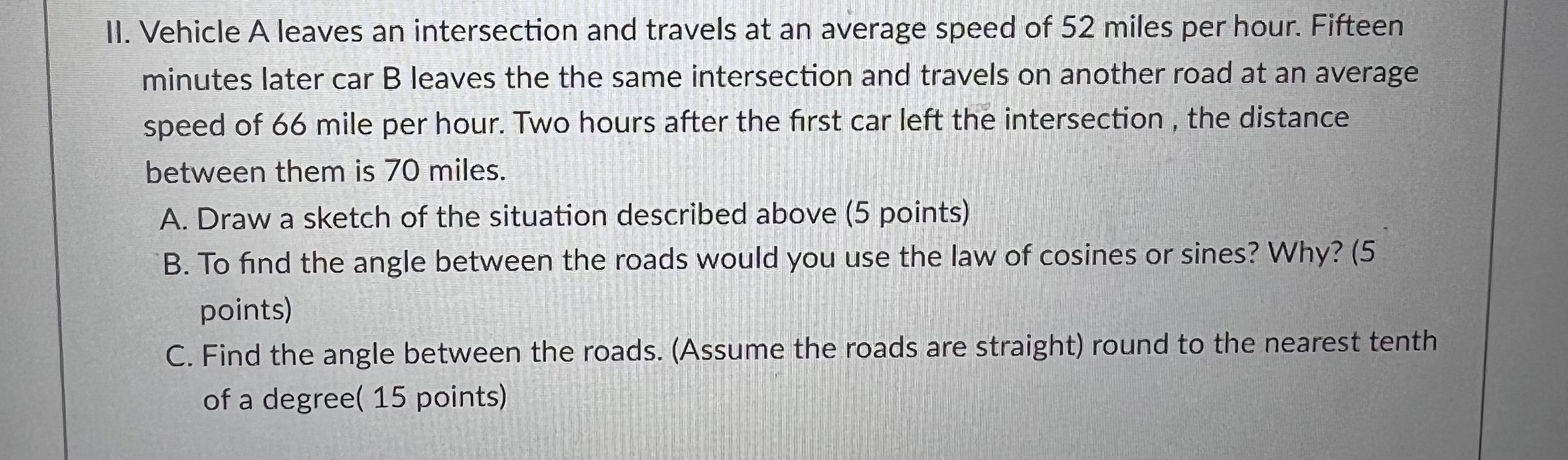 Solved II. Vehicle A leaves an intersection and travels at | Chegg.com