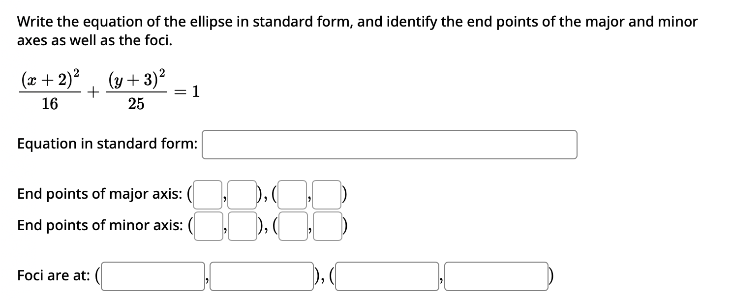 Solved Write the equation of the ellipse in standard form, | Chegg.com