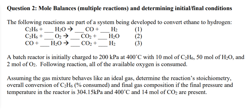 Solved Question 2: Mole Balances (multiple reactions) and | Chegg.com