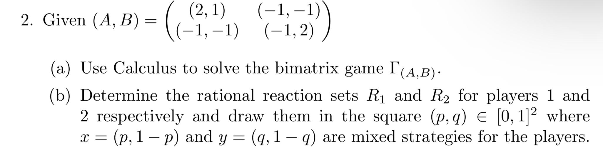 Solved Given(A,B)=((2,1)(−1,−1)(−1,−1)(−1,2)) (a) Use | Chegg.com