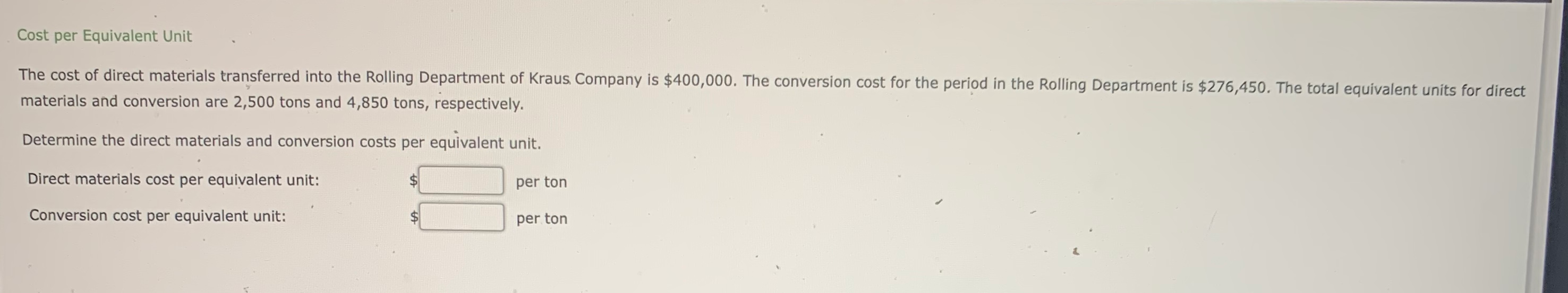 Solved Cost per Equivalent Unit The cost of direct materials | Chegg.com