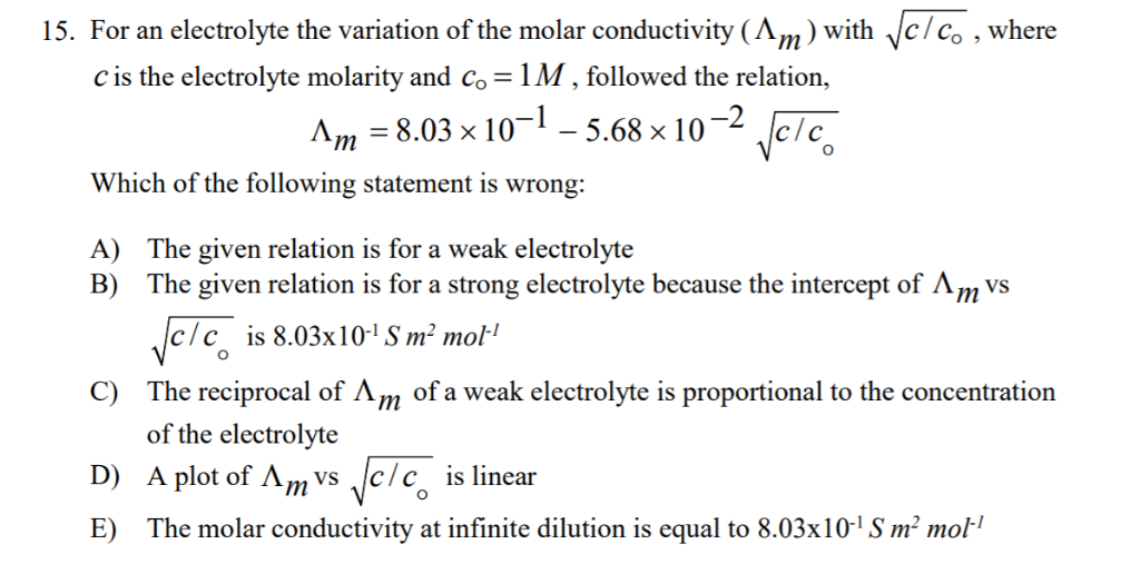 Solved 15. For an electrolyte the variation of the molar
