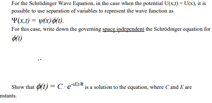 Solved For the Schrödinger Wave Equation, in the case when | Chegg.com