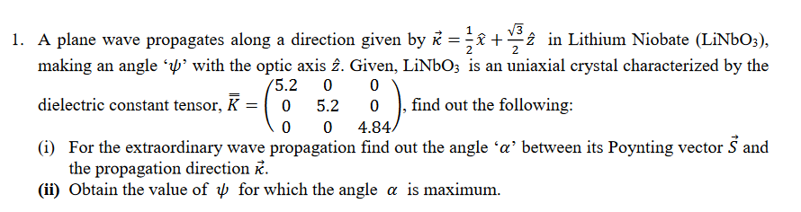 Solved 1. A Plane Wave Propagates Along A Direction Given By | Chegg.com