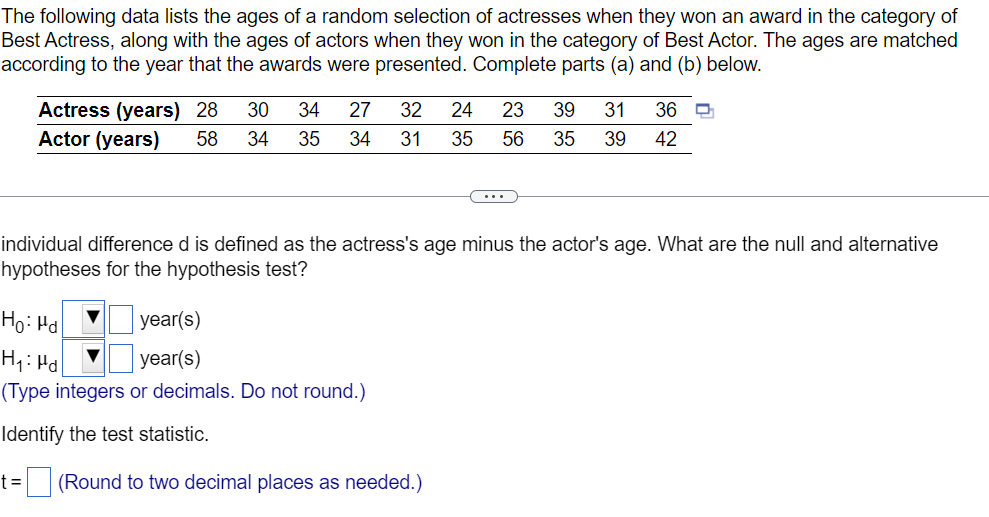 The following data lists the ages of a random selection of actresses when they won an award in the category of Best Actress,