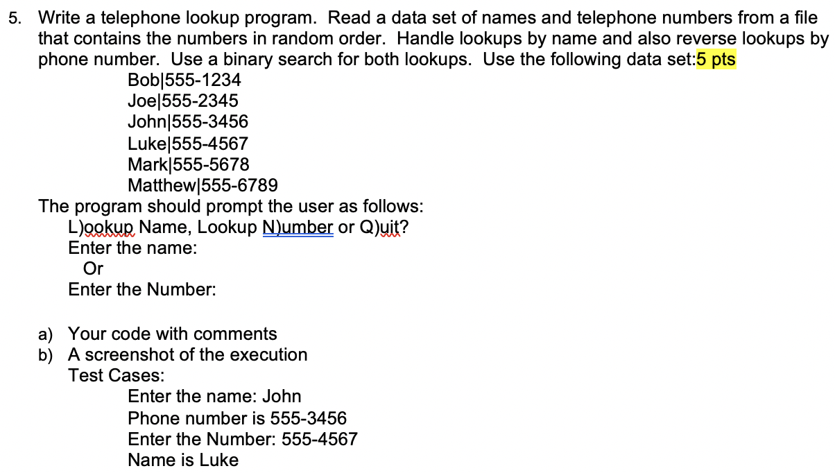 Solved 5. Write a telephone lookup program. Read a data set | Chegg.com