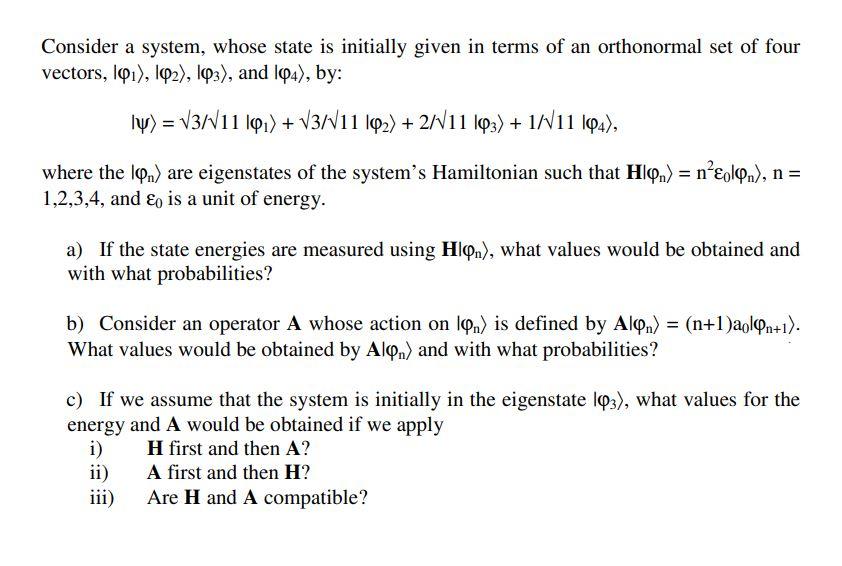 Solved Consider a system, whose state is initially given in | Chegg.com