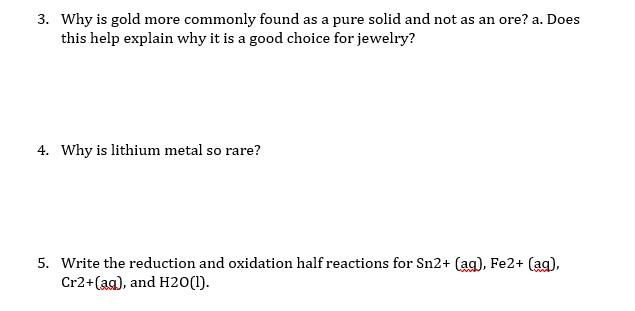 Solved 3. Why is gold more commonly found as a pure solid | Chegg.com