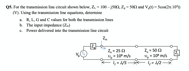 Solved Q5 For The Transmission Line Circuit Shown Below Chegg Com