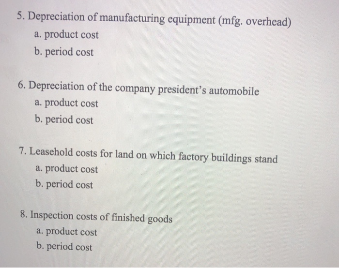 Solved 5. Depreciation of manufacturing equipment (mfg,