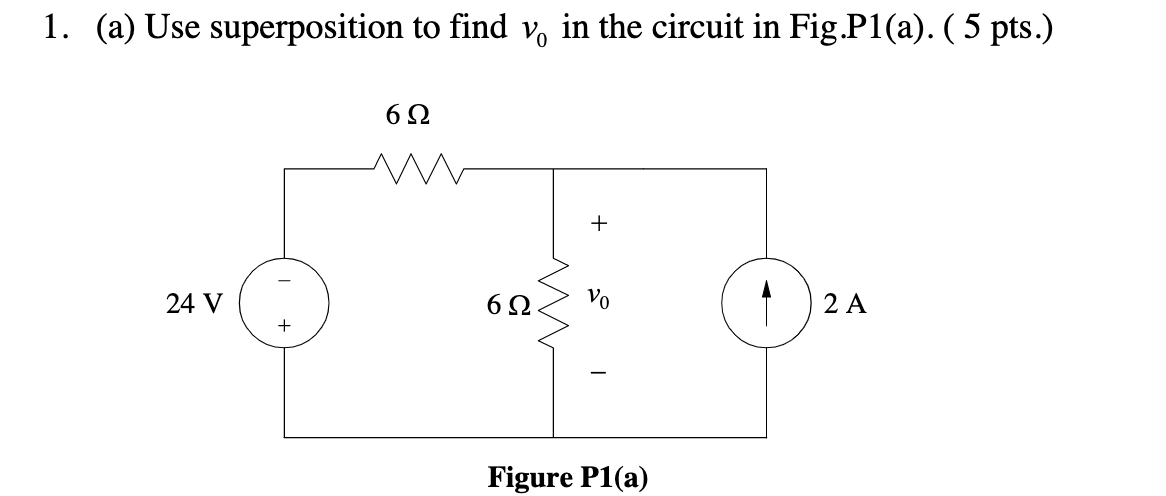 Solved 1. (a) Use superposition to find v0 in the circuit in | Chegg.com