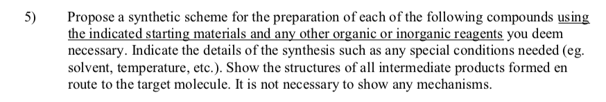 Solved 5) Propose A Synthetic Scheme For The Preparation Of | Chegg.com