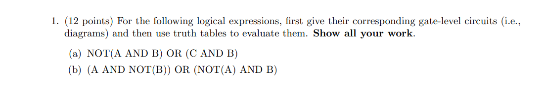 Solved 1. (12 points) For the following logical expressions, | Chegg.com