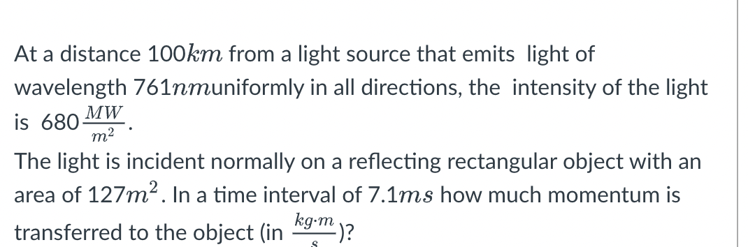 Solved At A Distance 100km From A Light Source That Emits 