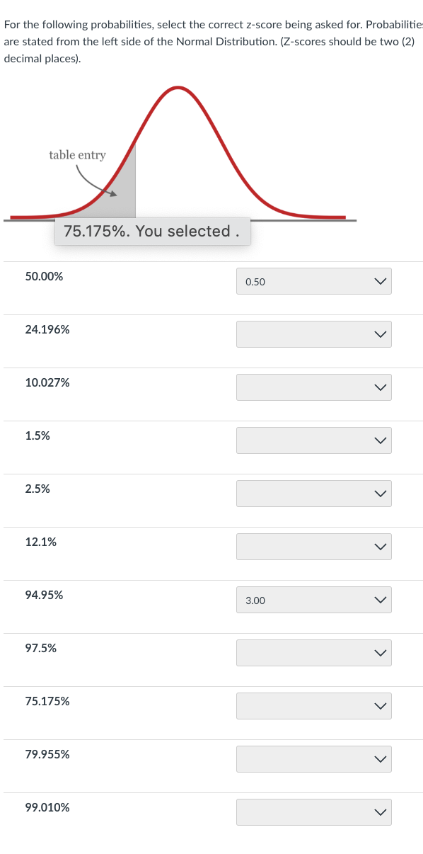 Solved For the following probabilities, select the correct | Chegg.com