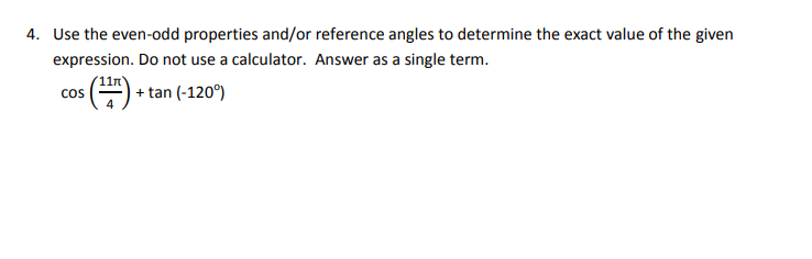 Solved 4. Use the even-odd properties and/or reference | Chegg.com