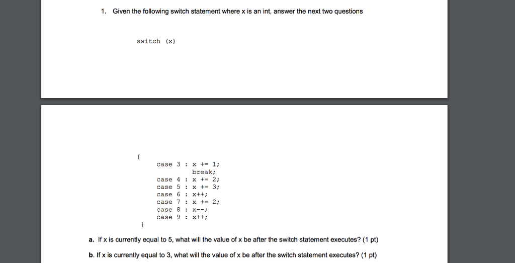 Solved 1. Given the following switch statement where x is an | Chegg.com