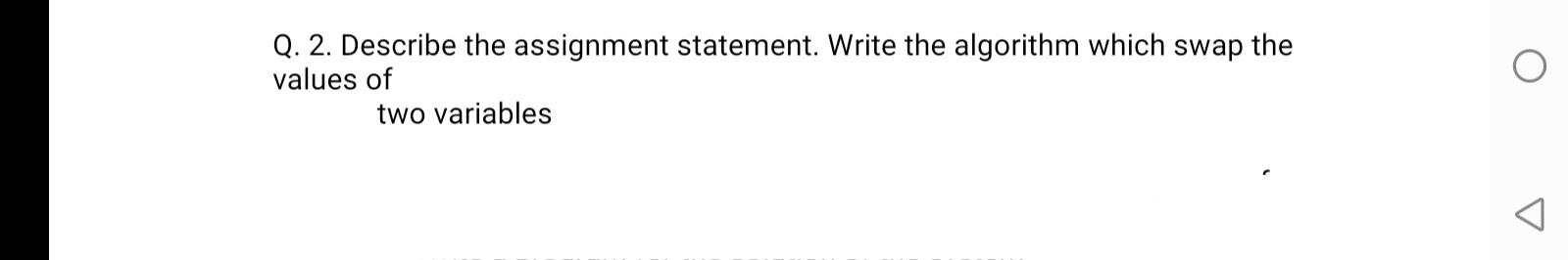 Solved Q. 2. Describe the assignment statement. Write the | Chegg.com