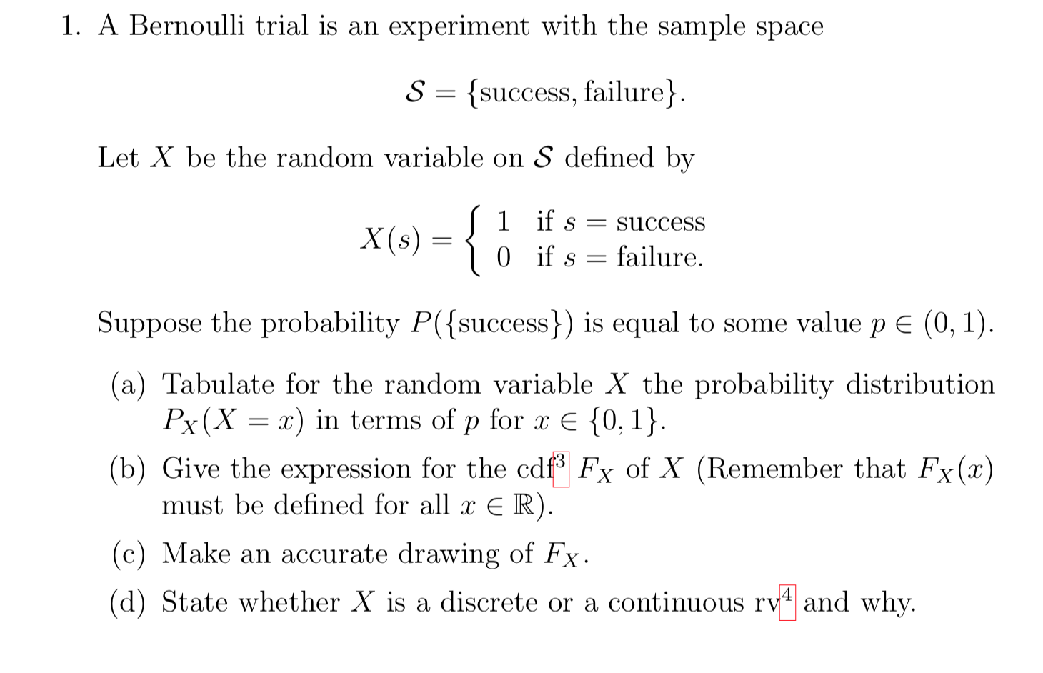 Solved 1 A Bernoulli Trial Is An Experiment With The Sam Chegg Com