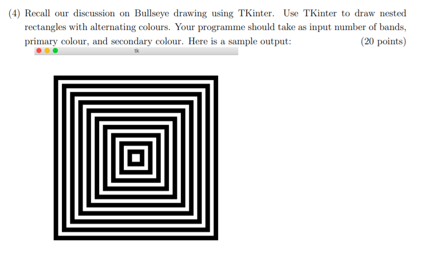 Solved (4) Recall our discussion on Bullseye drawing using | Chegg.com