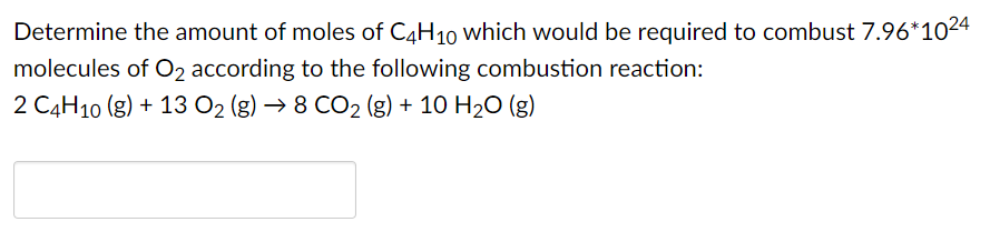 Solved Determine the amount of moles of C4H10 which would be | Chegg.com