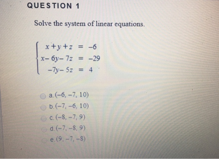 Solved QUESTION 1 Solve the system of linear equations. x+y | Chegg.com