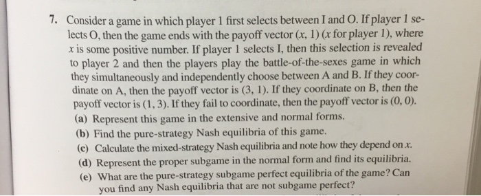 Solved Consider a game in which player 1 first selects | Chegg.com