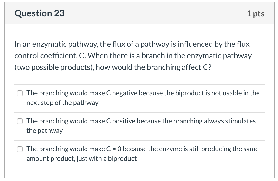 Solved Question 23 1 pts In an enzymatic pathway, the flux | Chegg.com