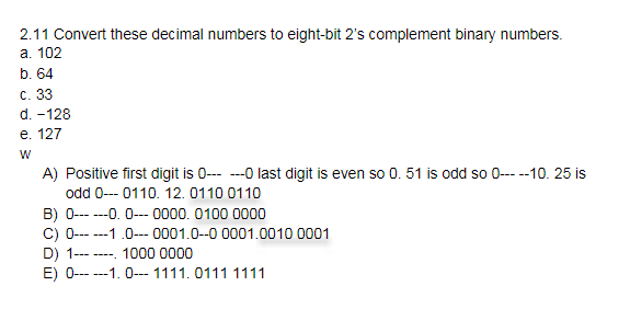 Solved 2.11 Convert these decimal numbers to eight-bit 2's | Chegg.com