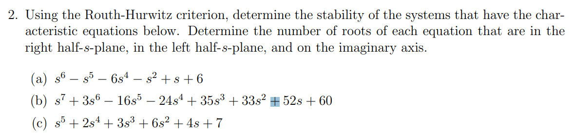 Solved Using the Routh-Hurwitz criterion, determine the | Chegg.com